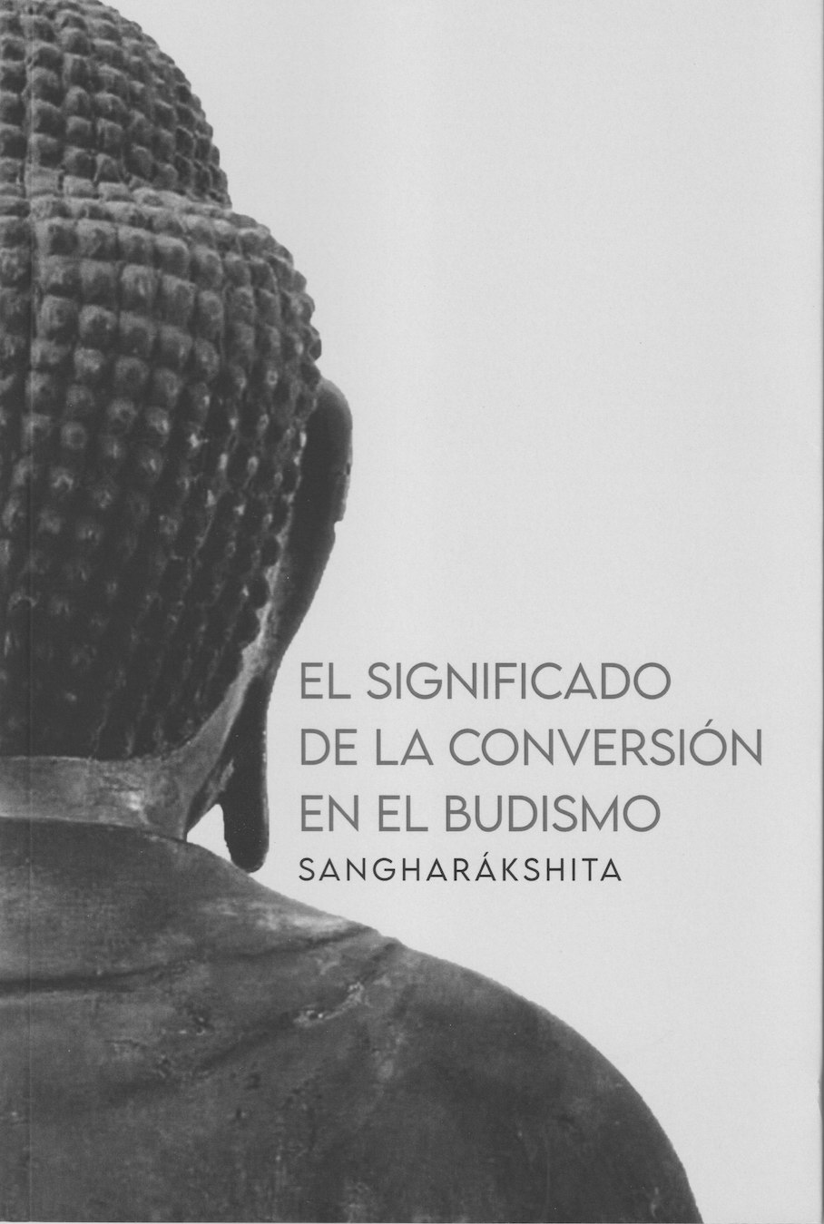 En este momento estás viendo El significado de la conversión en el budismo