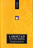 Lee más sobre el artículo Libertad. La Senda Budista