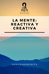 Lee más sobre el artículo La mente: reactiva y creativa