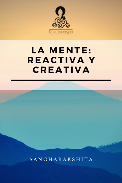 En este momento estás viendo La mente: reactiva y creativa
