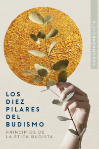 Lee más sobre el artículo Los diez pilares del Budismo