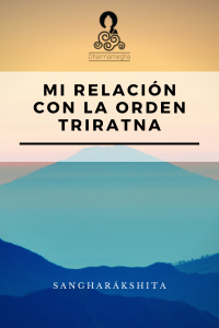 Lee más sobre el artículo Mi relación con la orden triratna