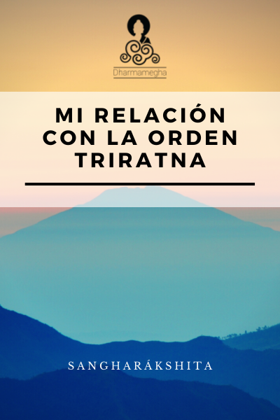 En este momento estás viendo Mi relación con la orden triratna